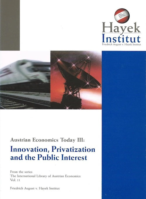 Austrian Economics Today III