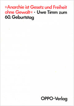 "Anarchie ist Gesetz und Freiheit ohne Gewalt"
