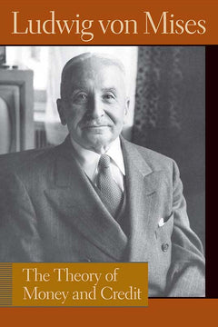 Ludwig von Mises The Theory of Money and Credit