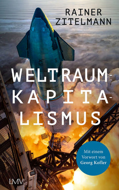 Rainer Zitelmann: Weltraumkapitalismus