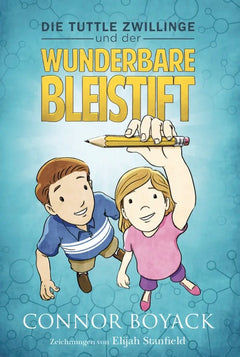 Die Tuttle-Zwillinge und der wunderbare Bleistift