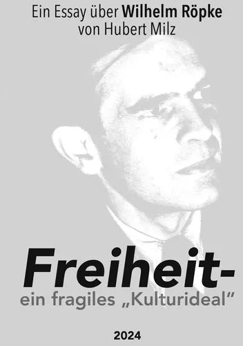 Freiheit – ein fragiles Kulturideal