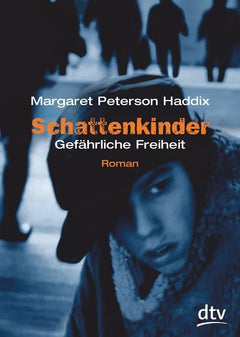 Schattenkinder – Gefährliche Freiheit