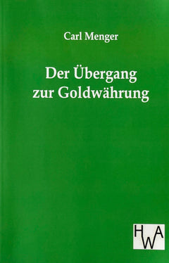 Der Übergang zur Goldwährung