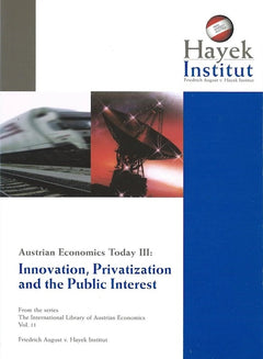 Austrian Economics Today III