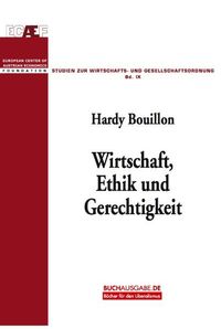 Hardy Bouillon Wirtschaft Ethik und Gerechtigkeit