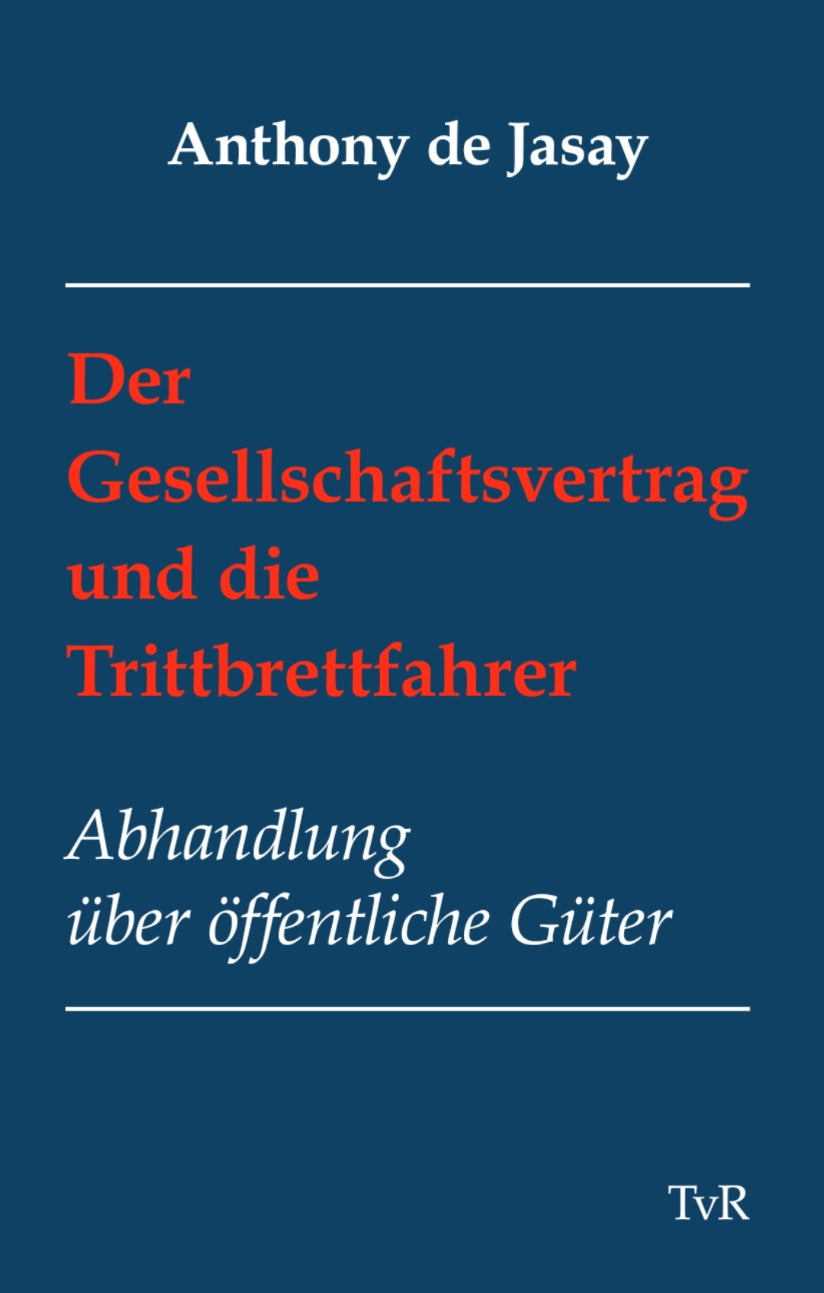 Der Gesellschaftsvertrag und die Trittbrettfahrer