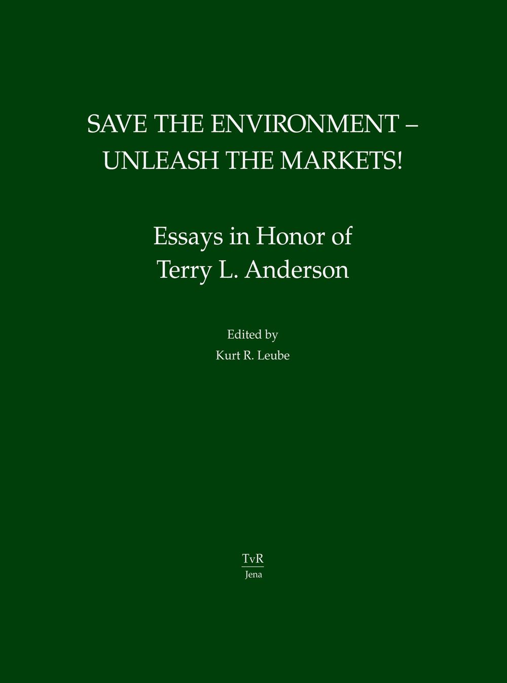 Save the Environment - Unleash the Markets
