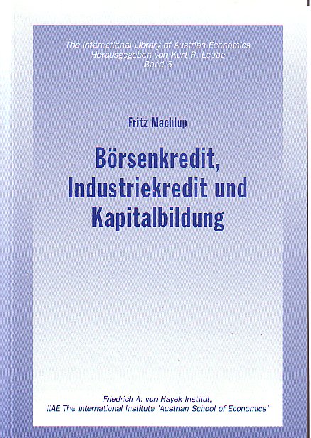 Fritz Machlup Börsenkredit, Industriekredit und Kapitalbildung